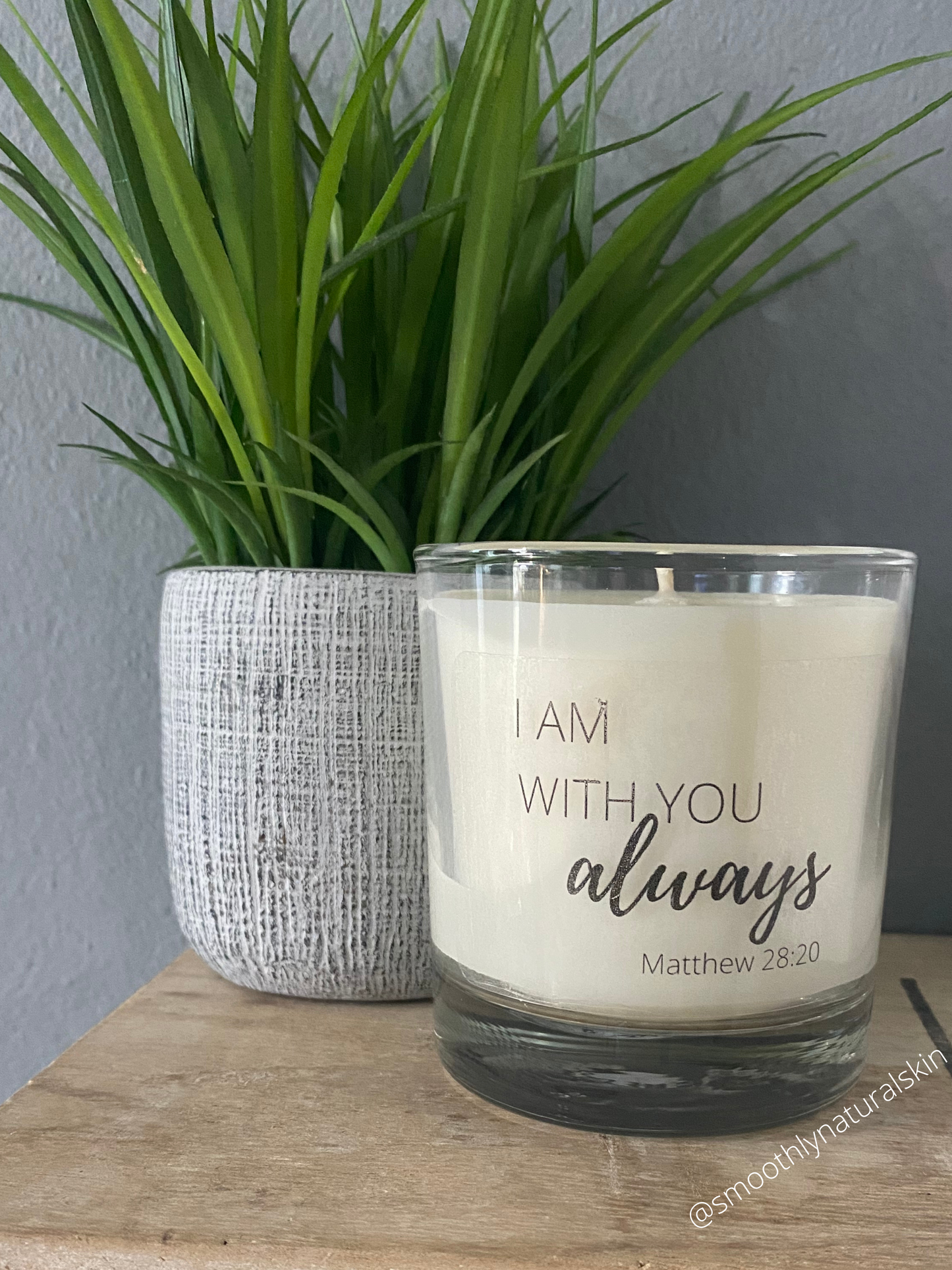 I am with you always candle, is a perfect gift for you or that special friend. These unique candles are hand poured in small batches. Smoothly Natural Skin