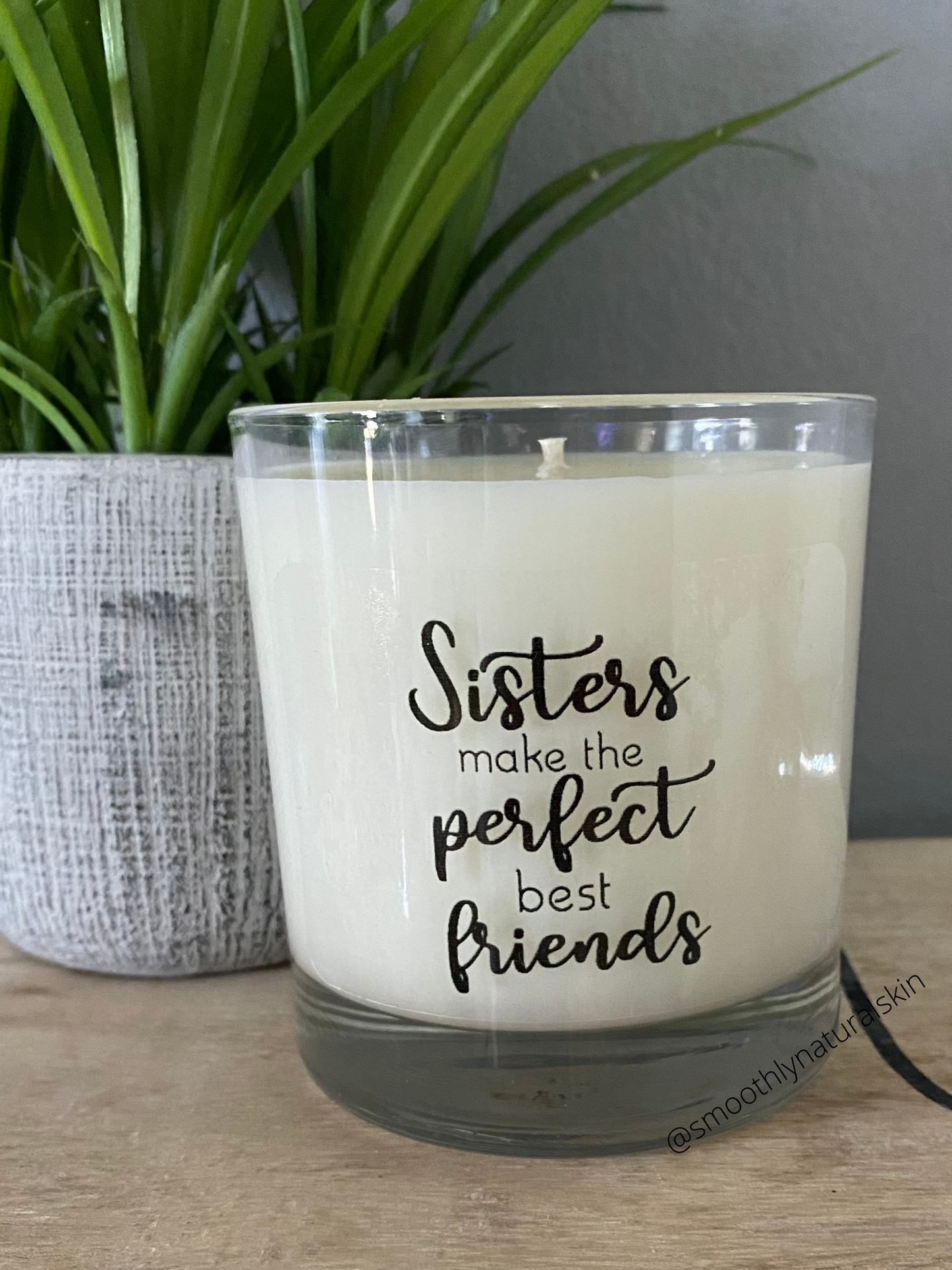 Sisters make the perfect best friends, is a perfect gift for that special sister. These unique candles are hand poured in small batches. Smoothly Natural Skin