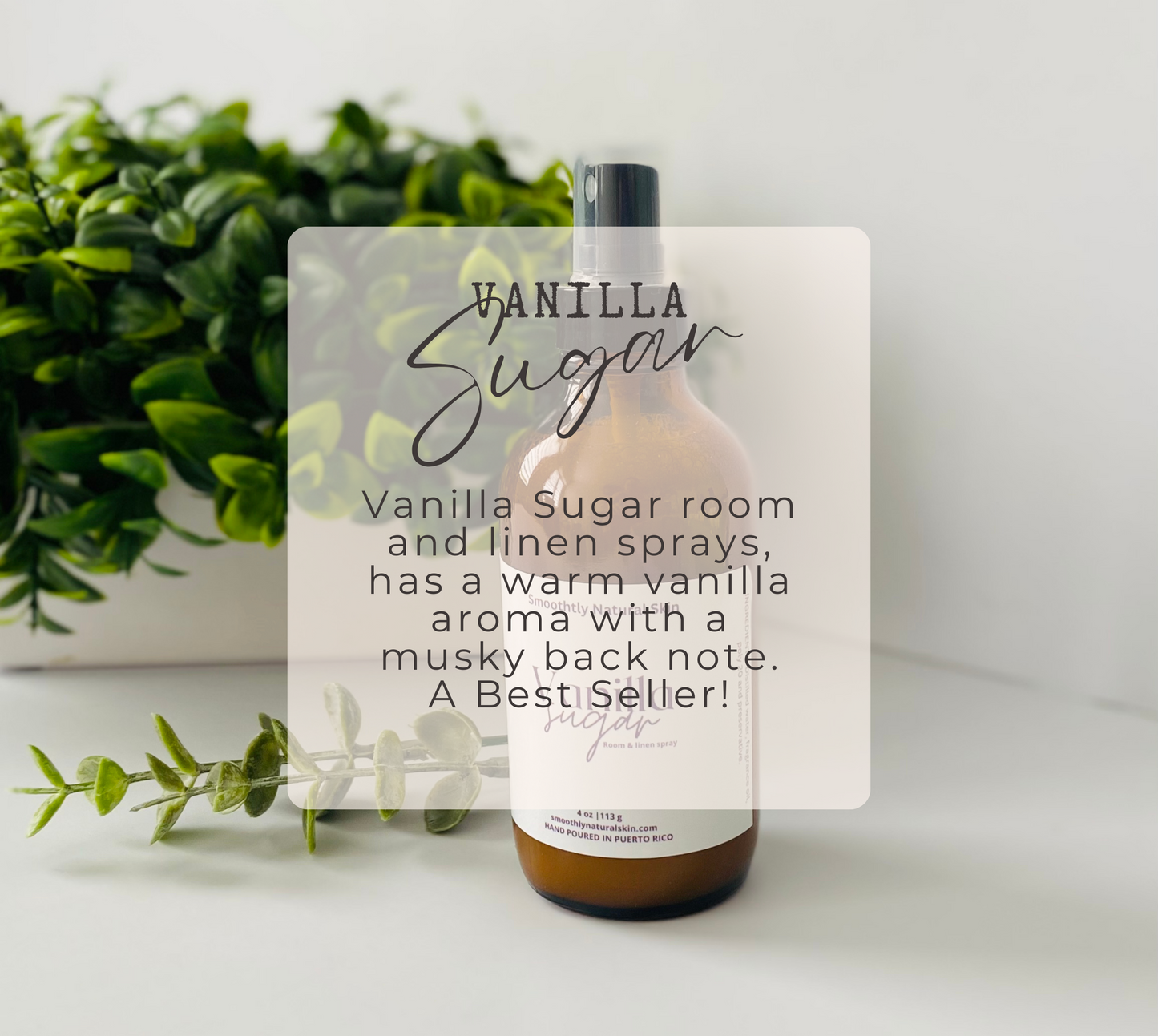 This Vanilla Sugar room spray has a warm vanilla aroma with a musky back note. A Best Seller!